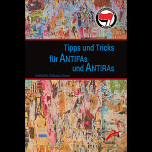 Broschüre Tipps & Tricks für Antifas und Antiras